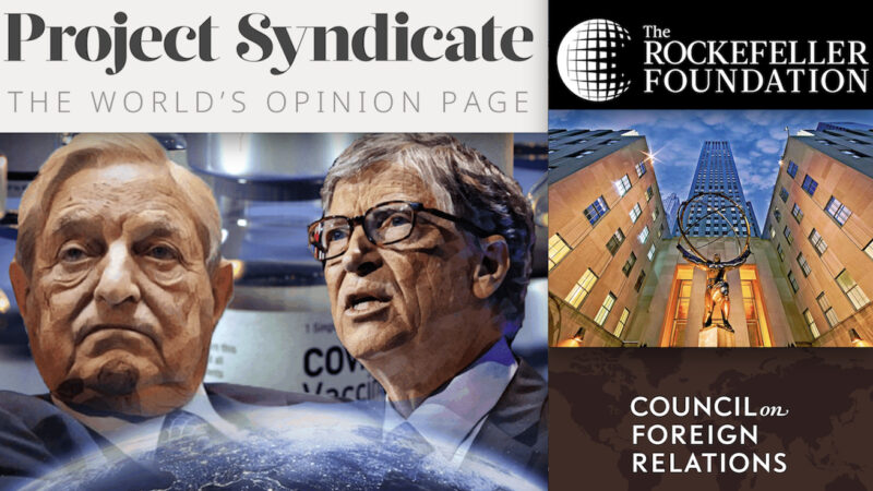 Project Syndicate funded by Soros, Gates and McKinsey to Promote Ukraine War as Rockefeller Council on Foreign Relations