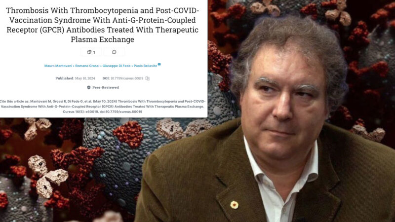 “Dangerous AutoAntibodies by Covid Vaccines”. Shocking Italian Study explains Pathogenic Damages at Vascular, Nervous systems