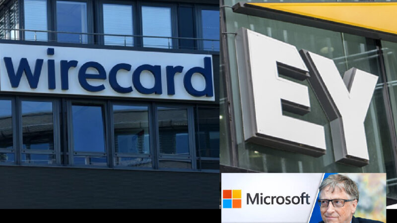 Pandemic: Fake-News Fight promoted by EY. But Ernst&Young (MSFT Gates partner) overlooked billionaire Wirecard’s Crack in Germany