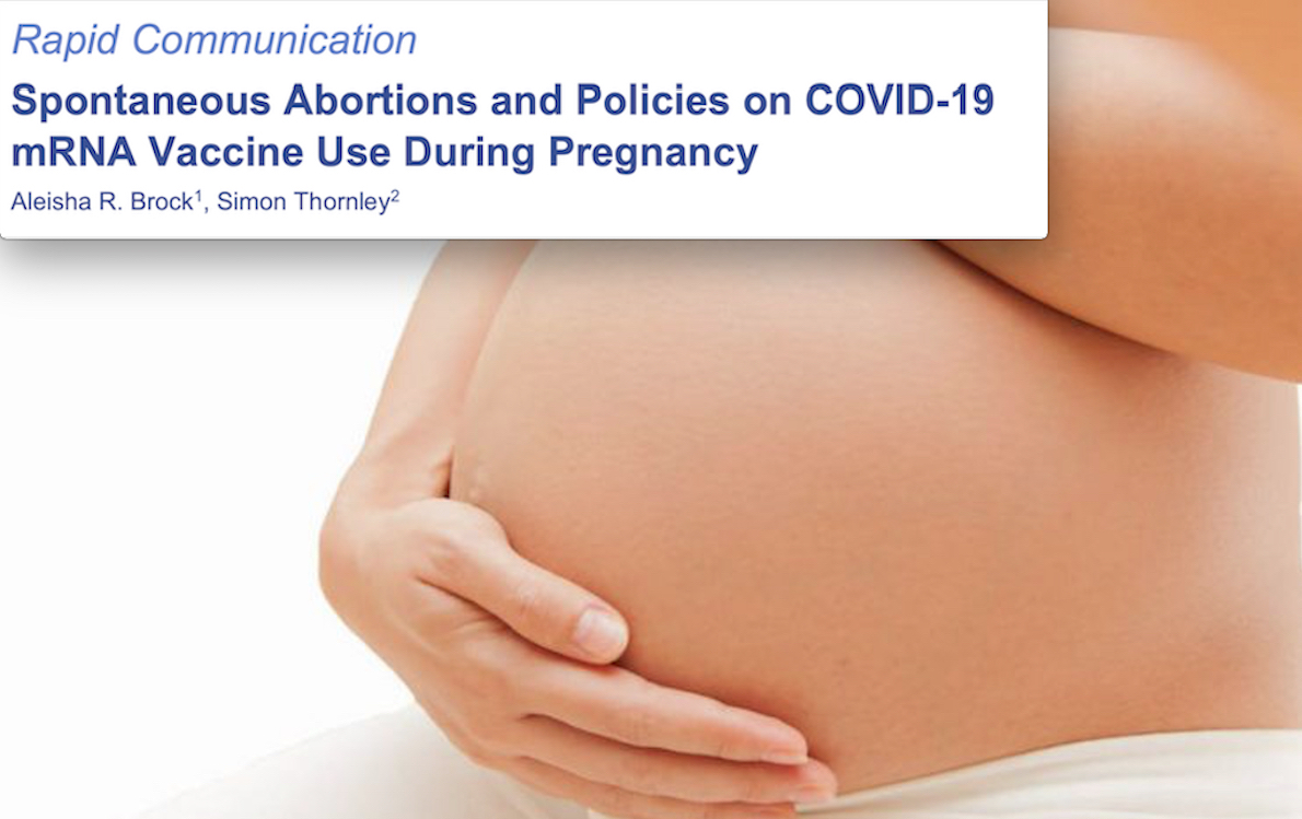 “Risks of Miscarriage from mRNA Vaccines”. New Zealand Scientists wrote in a Research: “Stop Gene Serums for Pregnant Women and Babies”