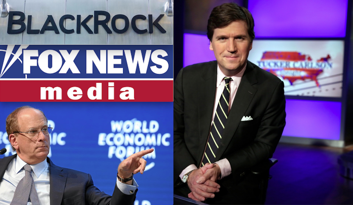 BLACKROCK “KILLED” CARLSON FOR VACCINES & WEAPONS BUSINESS. The Fund of WEF’s Zionist King owns Big Part of Fox News