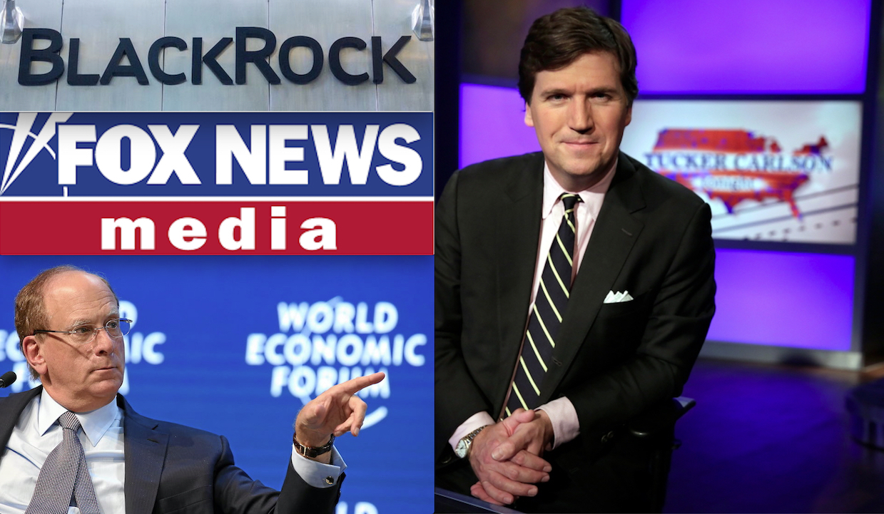 BLACKROCK KILLED CARLSON FOR VACCINES & WEAPONS BUSINESS. The Fund of WEF Zionist King owned Big Part of Fox News