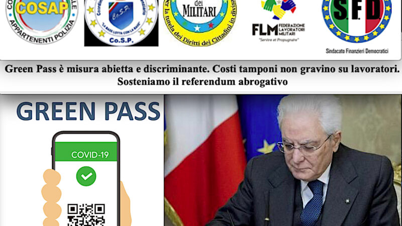 CONTRO GREEN PASS “ABIETTO” SINDACATI DI POLIZIA, FINANZA E MILITARI. Atto Congiunto tra Rappresentanti di Forze dell’Ordine e Forze Armate