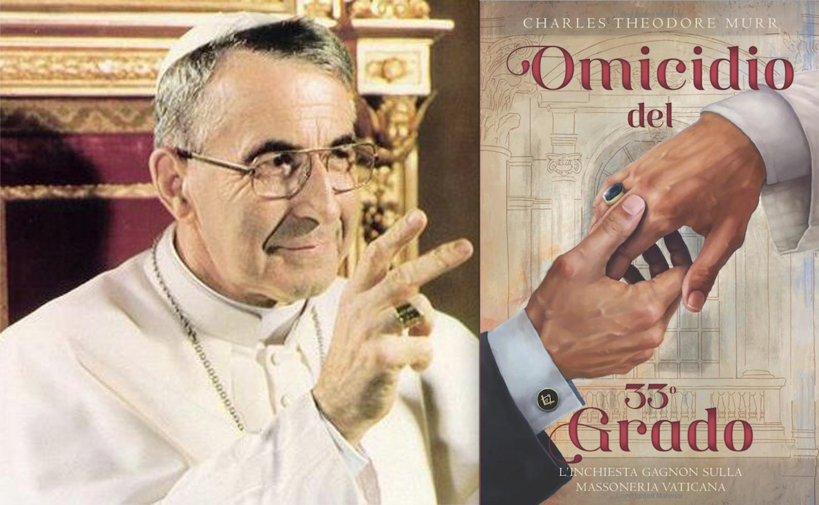 MASSONERIA & VATICANO – 2. “Omicidio nel 33º Grado”: Misteriosa Morte di Papa Luciani e Dossier Gagnon Svelati dal Libro di Padre Murr