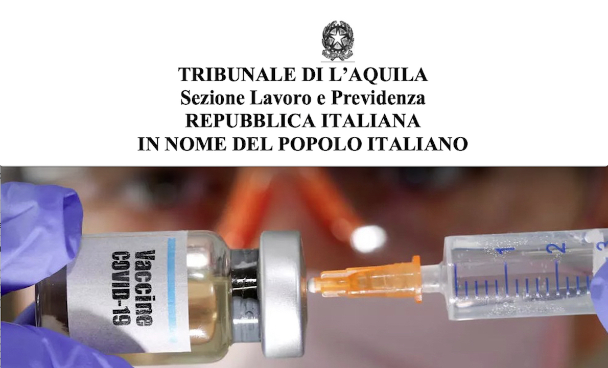 “COVID: IL VACCINATO PUO’ INFETTARSI E INFETTARE”. Giudice di L’Aquila annulla la Sospensione del Lavoratore NO-VAX e Condanna l’Azienda