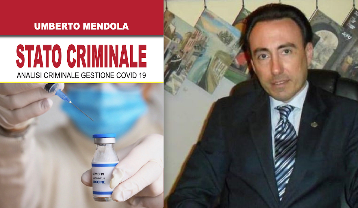 COVID & VACCINI: LO “STATO CRIMINALE” DEL FARMACO IMPERFETTO. Libro-Denuncia del Criminologo Mendola sul Siero Genico “Tossico” di Pfizer