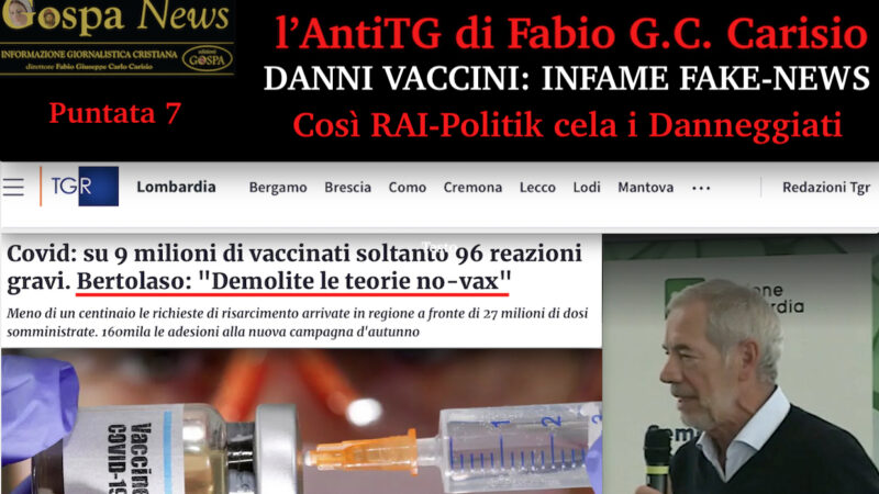 L’AntiTG – video 7. RAI & BERTOLASO. OCCULTANO I DANNI DA VACCINI COVID. Dati Falsati su Reazioni Avverse Gravi in Lombardia